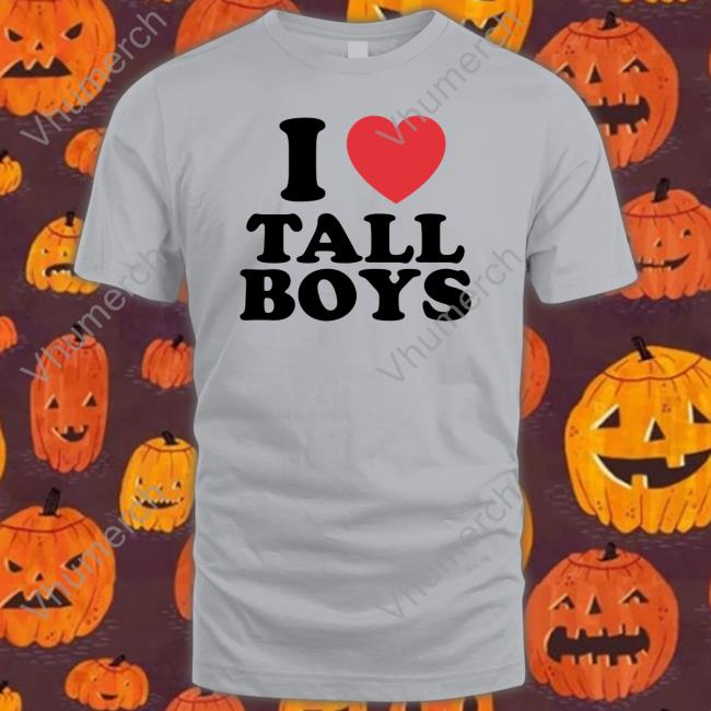 I Love Tall Boys Baby Shirts Moximimi
