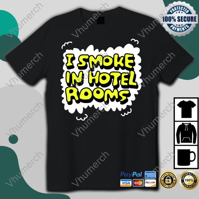 Zoebread Merch I Smoke In Hotel Room Funny T Shirt