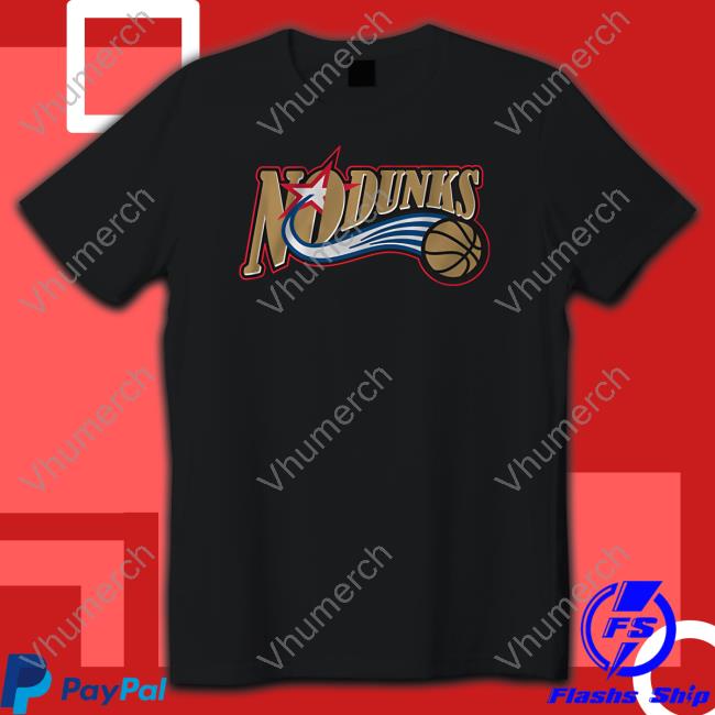 Breakingt Store No Dunks Philadelphia T Shirt