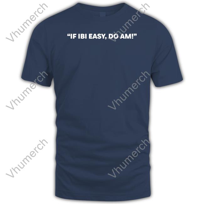 If Ibi Easy, Do Am Sweatshirt