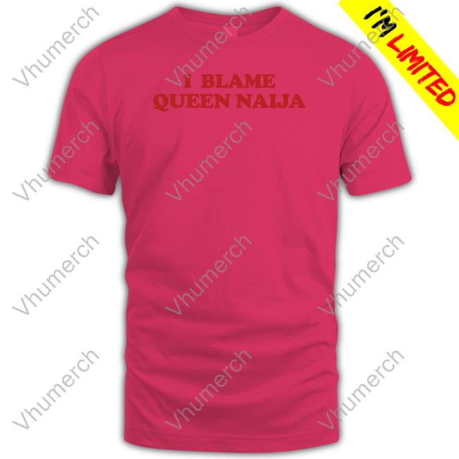 Queen Naija I Blame Queen Naija Long Sleeve T Shirt Queennaijastore