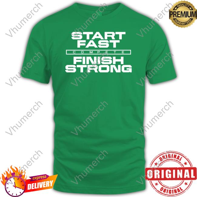 Start Fast Finish Strong Shirt Week 9 Penn State Football
