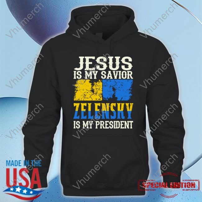 Carl Benjamin Jesus Is My Savior Zelensky Is My President Hoodie