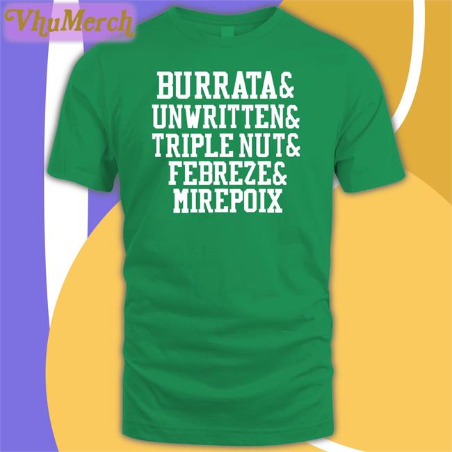 Burrata Unwritten Triple Nut Febreze Mirepoix Sweatshirt