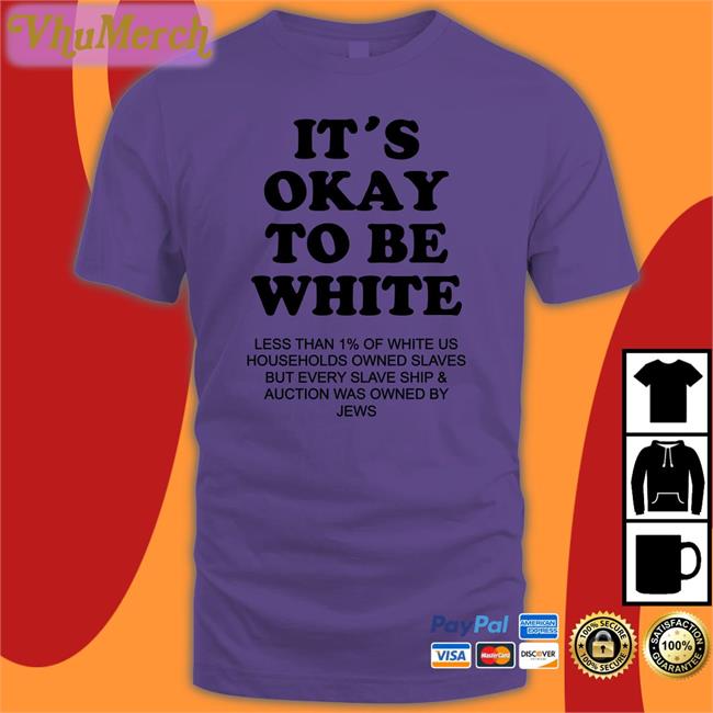 It's Okay To Be White Less Than 1 Percent Of White Us Sweatshirt