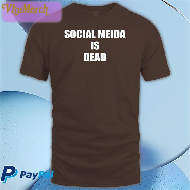 Tina Snow Social Media Is Dead T Shirt Social Media Is Dead Sweatshirt Tina Snow