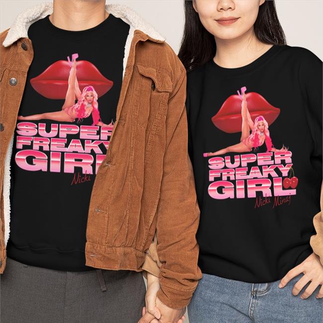 Nickiminaj Super Freaky Girl Shirt