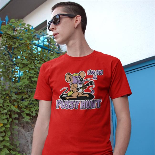 I'm On A Pussy Hunt Shirt Dirty Mouse Raglan Shirts That Go Hard