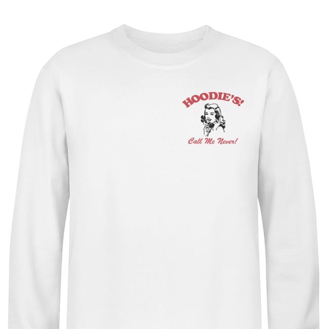 Hoodie's Call Me Never With Or Without You New York City 1800 Call Me Never Shirts