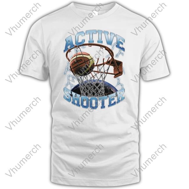 Hardshirts999 Store Active Shooter Basketball T Shirt