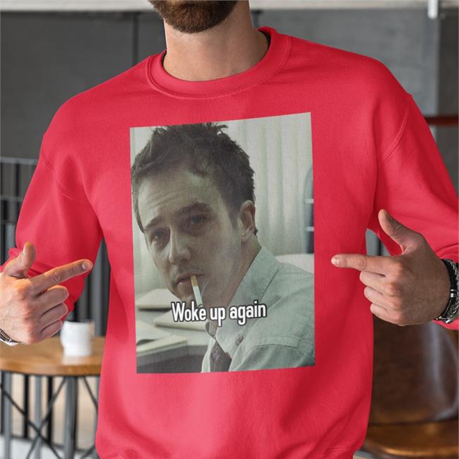 Woke Up Again Shirt Quotes That Go Hard