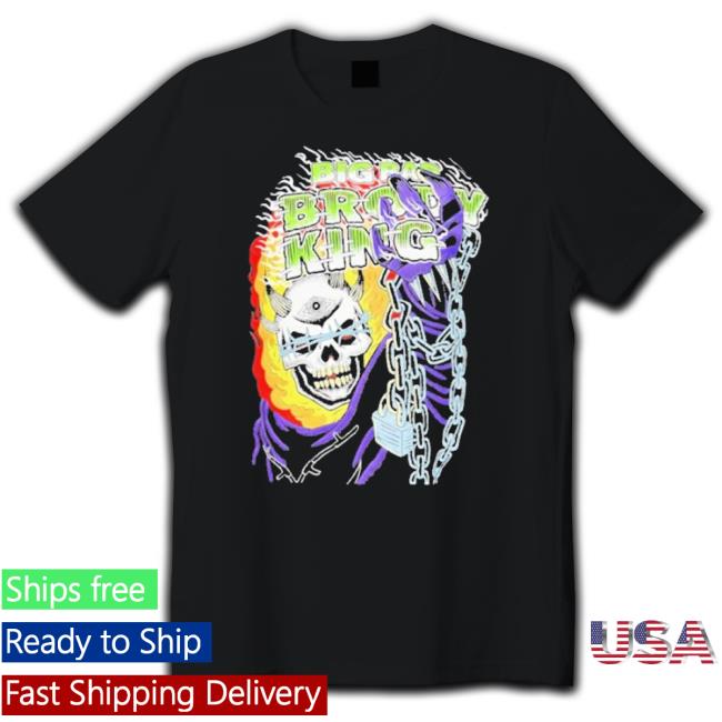 Big Bad Brody King Skull Shirt