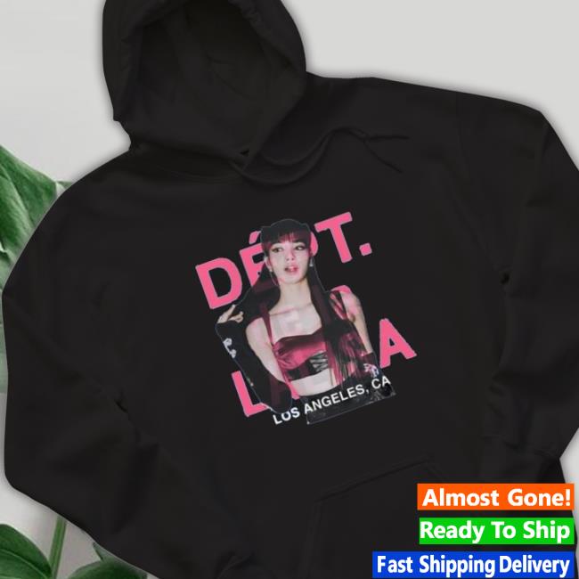 Lalisa Dept Los Angeles Ca shirt, hoodie, tank top, sweater and long sleeve t-shirt Lalisa Dept Los Angeles Ca Sweatshirt