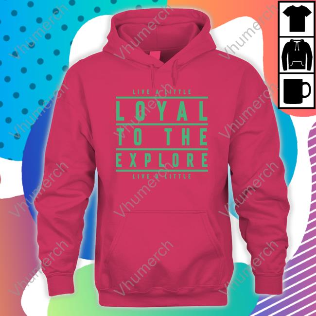 Loyal To The Explore Tee