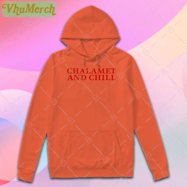Elizabeth Olsen Chalamet And Chill T Shirt