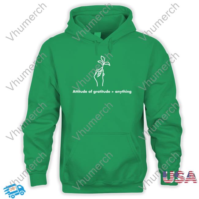 Attitude Of Gratitude Anything T Shirts Attitude Of Gratitude Anything T-Shirt