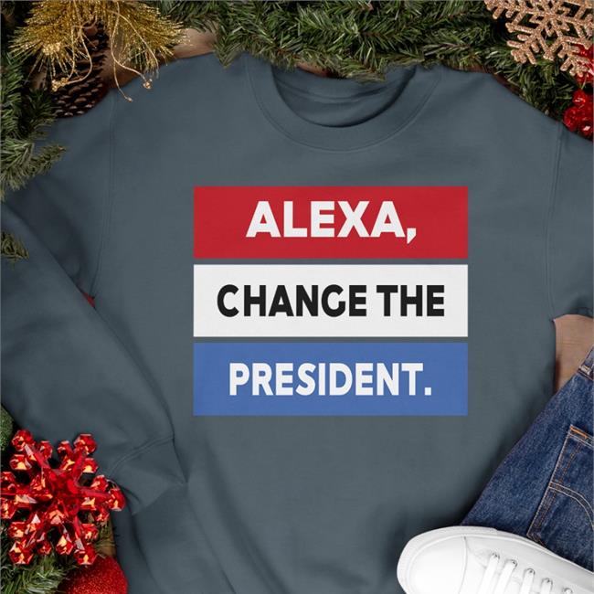 Alexa Change The President Shirt Mr. Potato Head
