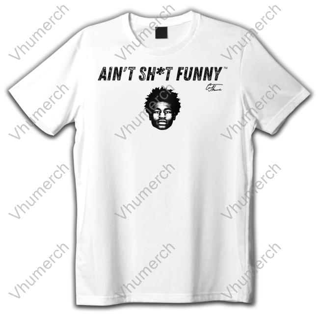 Cam24thomas Merch Cam Thomas Ain’T Shit Funny Face Shirt