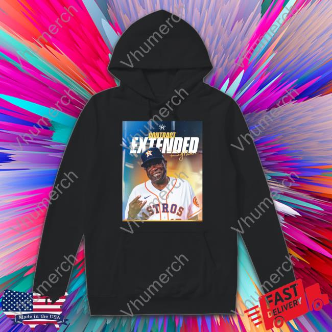 Houston Astros Dusty Baker Contract Extended Shirt
