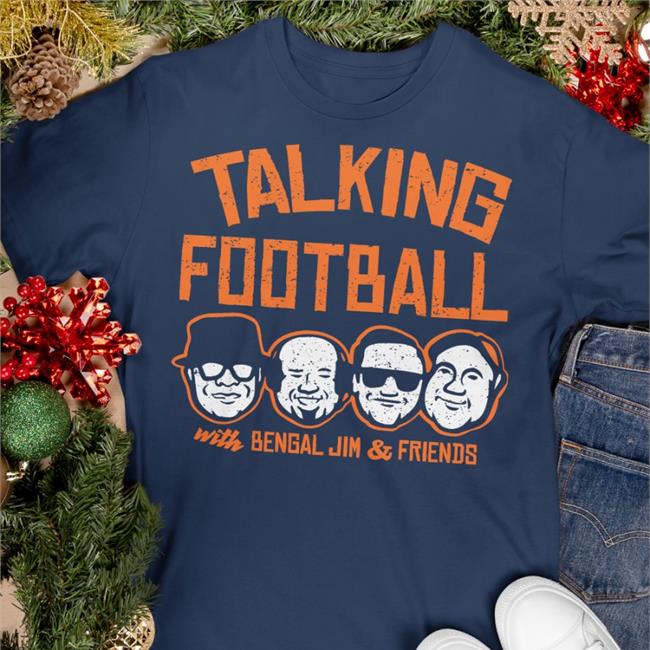 Talking Football With Bengal Jim And Friends T Shirt