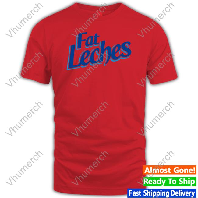 Official Brownbagpod Store Fat Leches Shirt