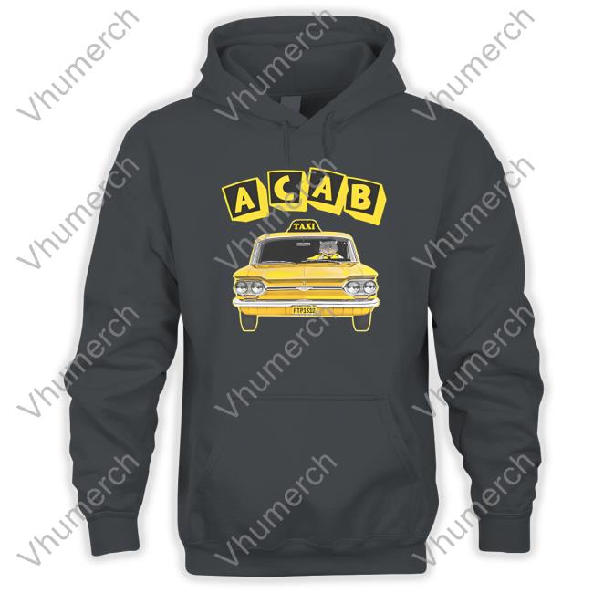 Shirts That Go Hard Acab Taxi Shirt