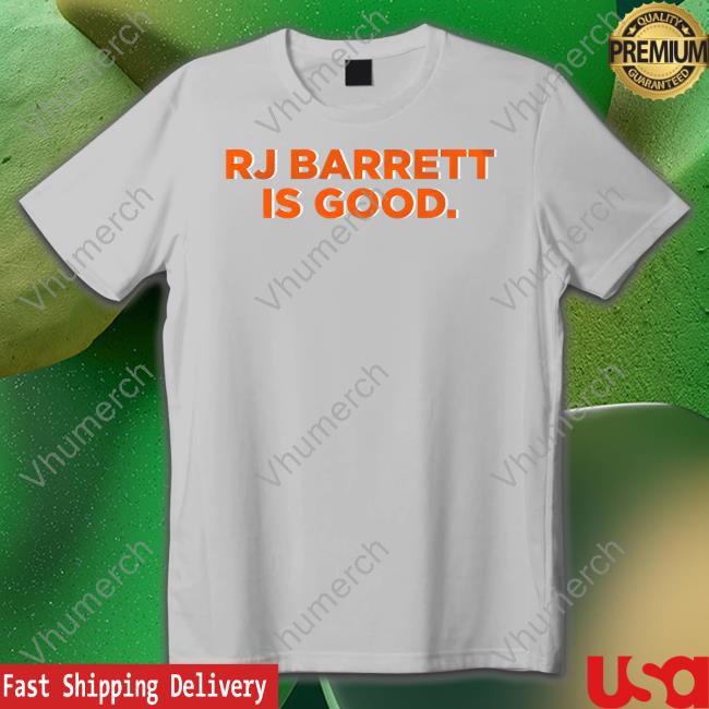 Barstool Sports Store Rj Barrett Is Good T Shirts