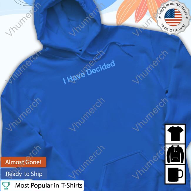 Kadyn Proctor Wearing I Have Decided Hoodie