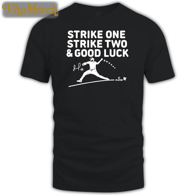 Strike One Strike Two Good Luck Shirts Alex Coffey Jose Alvarado Strike One Strike Two Good Luck Shirt