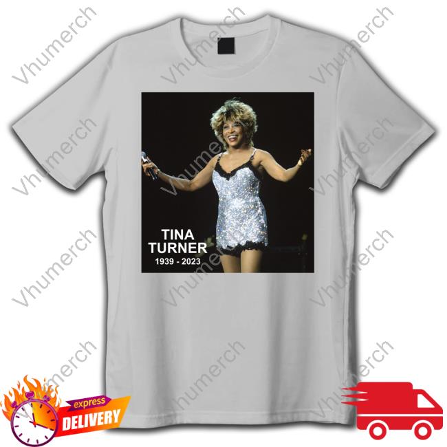 Official Rip Tina Turner 1939-2023 Shirt