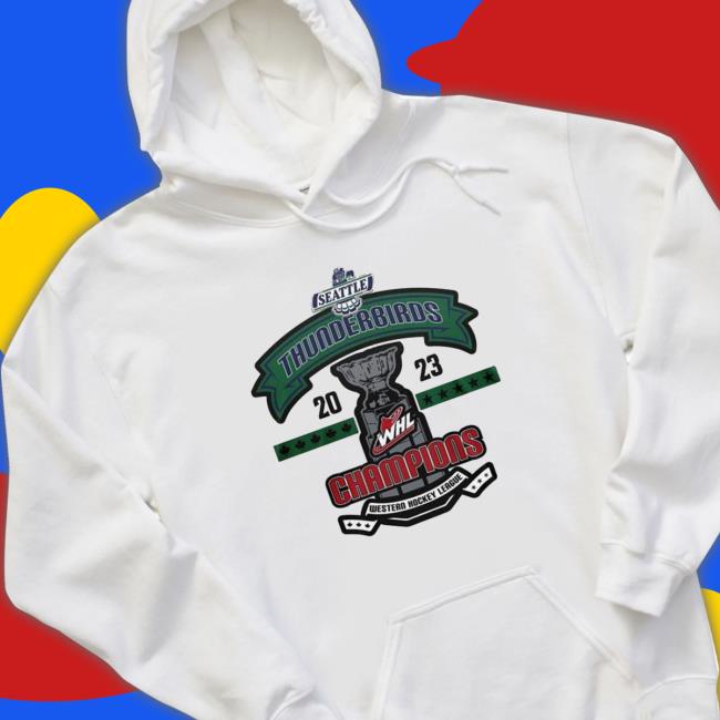 Whl Seattle Thunderbirds 2023 Champions City Crewneck Sweatshirt Whl Seattle Thunderbirds 2023 Champions City Hoodie