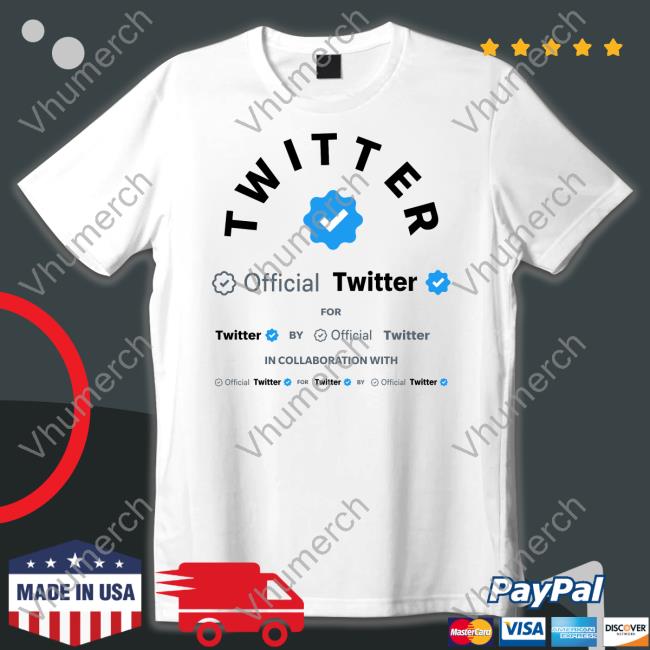 Twitter Official Twitter For Twitter By Offical Twitter In Collaboration With Tee Shirt