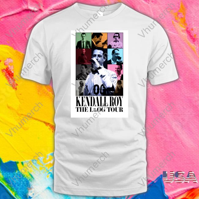 Kendall Roy L To The Og Eras Tour Shirts