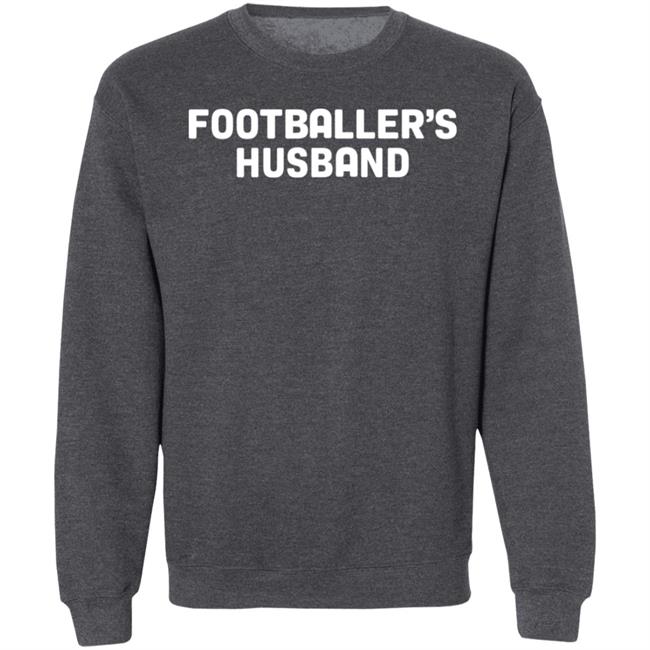 Footballer's Husband Shirt Manwhohasitallshop Footballer's Husband Shirt Manwhohasitallshop