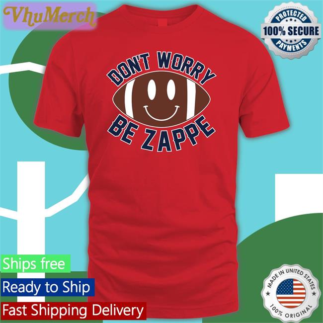Don't Worry Be Z Shirts