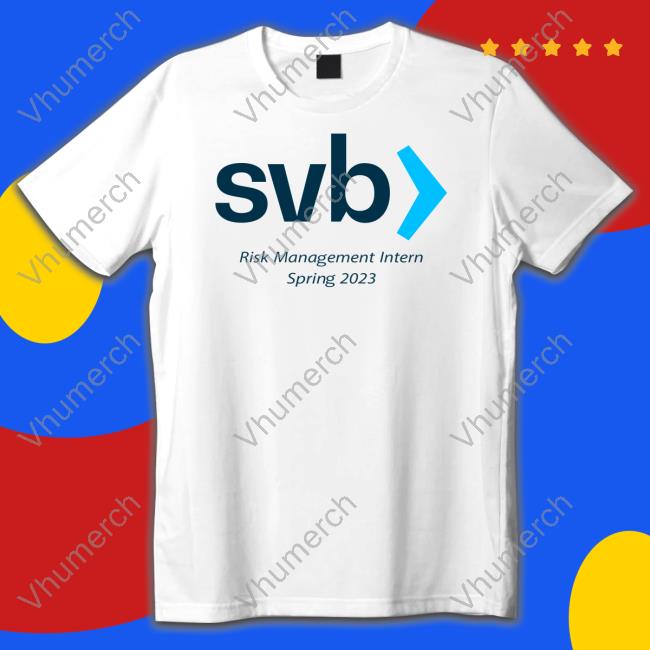 Tweetsonthings Svb Risk Management Intern Spring 2023 T Shirt