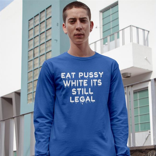 Black Goodshirts Eat Pussy While Its Still Legal Shirt