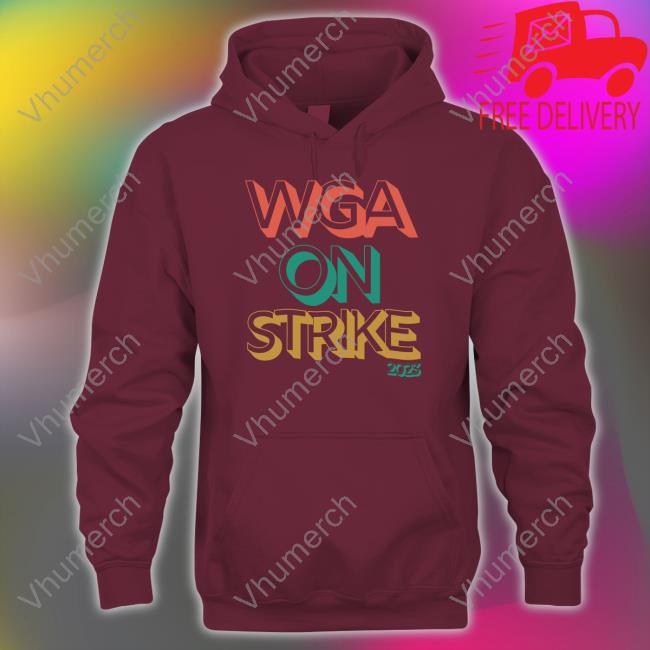 Wga Strike Shirt Store Wga On Strike 2023 Hoodie