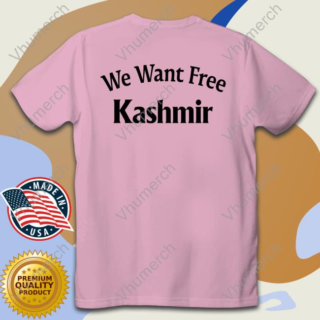 I Want Free Kashmir T Shirts
