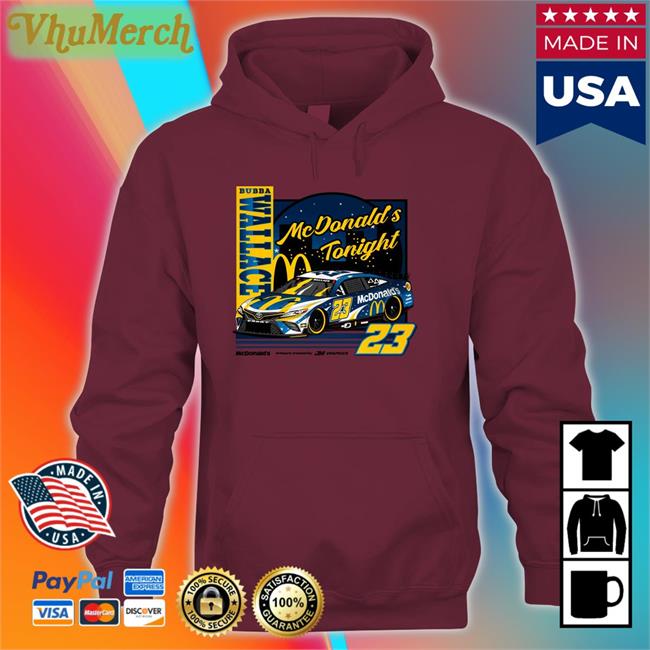 Jm Graphics Mcdonald's Tonight Bubba Wallace 23 Shirt Jmgraphicstw Mcdonald's Tonight Bubba Wallace 23 Shirts