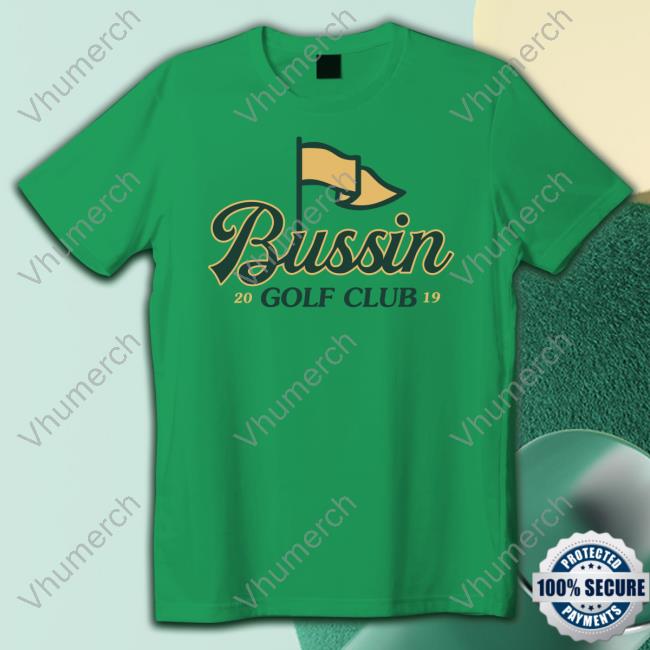 Official Barstool Sports Bussin Golf Club Shirt