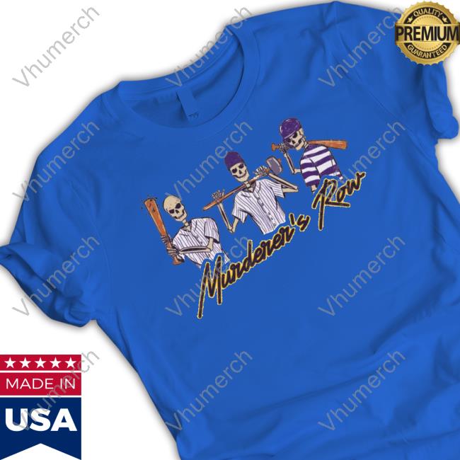 Murderers' Row Hoodie Murderers' Row T Shirts