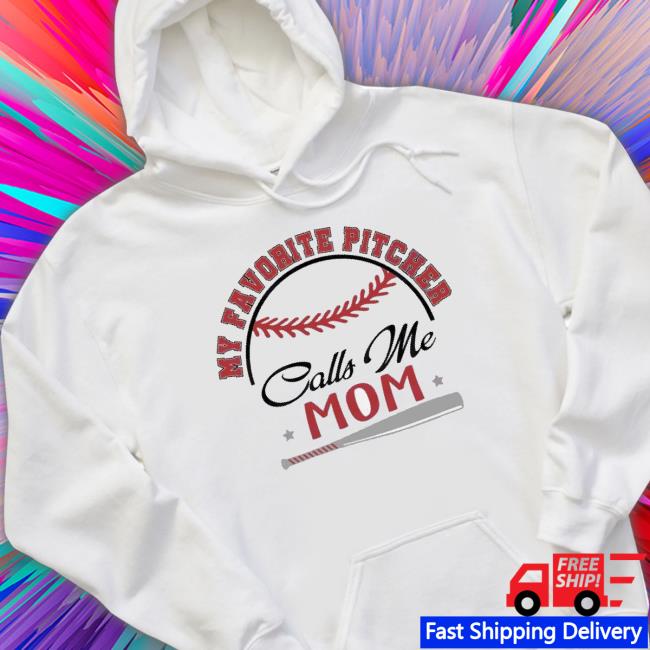 Pircher Mom My Favorite Pitcher Calls Me Mom shirt