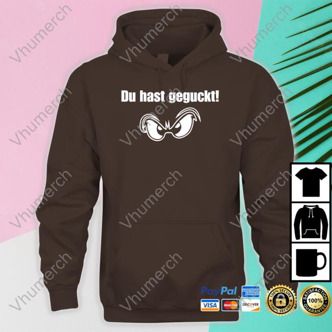 Du Hast Geguckt T Shirts
