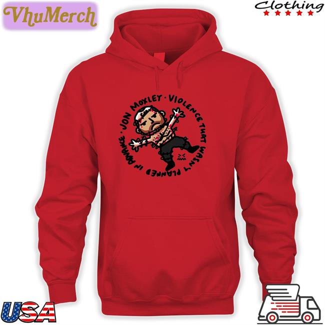 Jon Moxley Violence That Wasn't Planned In Advance Tee Shirt Johnjfreeze