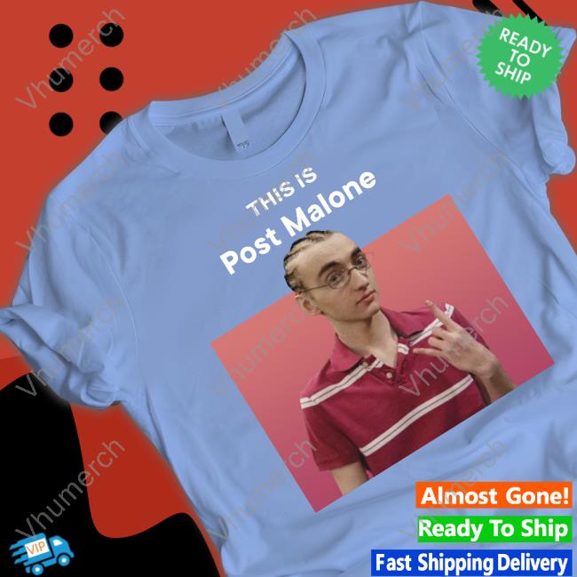 Memeabletees This Is Post Malone T Shirt