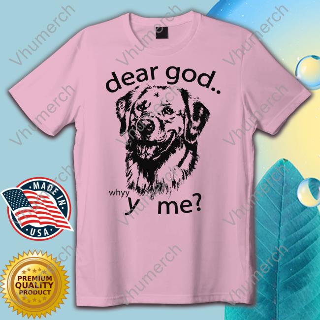 Weird Thrift Store Shirts Dear God Whyyy Me Tee Shirt Weird Thrift Store Shirts Dear God Whyyy Me Tee Shirt