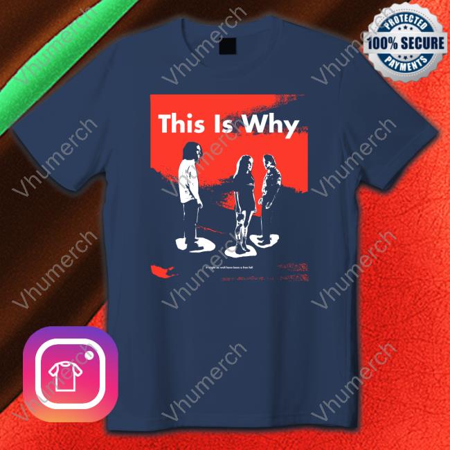 This Is Why Is Might Or Well Have Been A Free Fall T Shirt Paramore Merch This Is Why Is Might Or Well Have Been A Free Fall Tee Shirt Paramore Merch