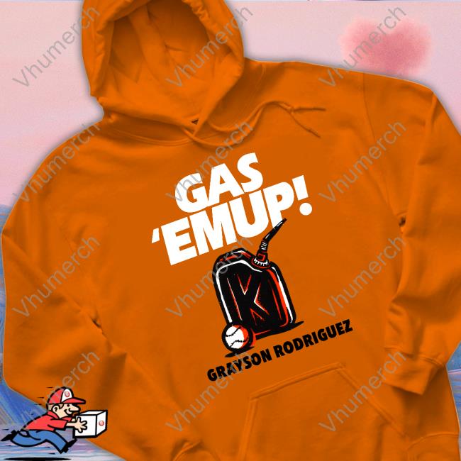 Baltimore Orioles Grayson Rodriguez Gas 'Em Up Welcome To The Show Sweatshirt