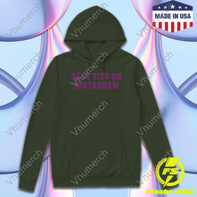 Best Tits On Insta Shirt Whatsonthestar Merch Best Tits On Insta Sweatshirt